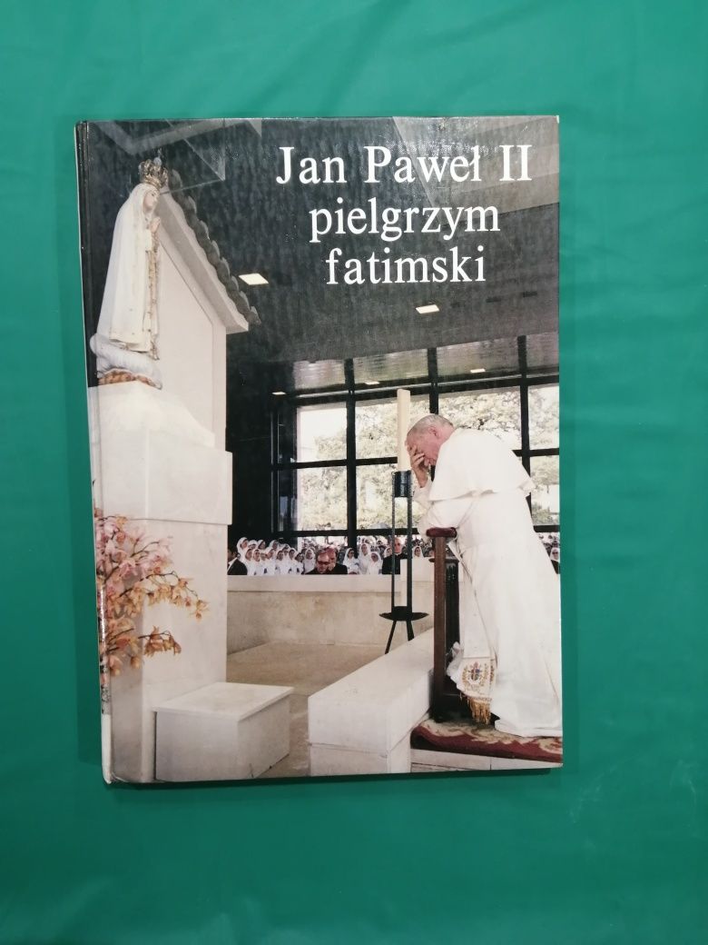 Jan Paweł II pielgrzym fatimski