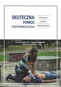 Skuteczna pomoc przedmedyczna. Procedury, metody, bezpieczeństwo.