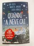 Quando a neve cai - John Green, Maureen Johnson, Lauren Myracle