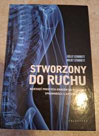 Stworzony do ruchu. Kelly Starrett Starrett Juliet