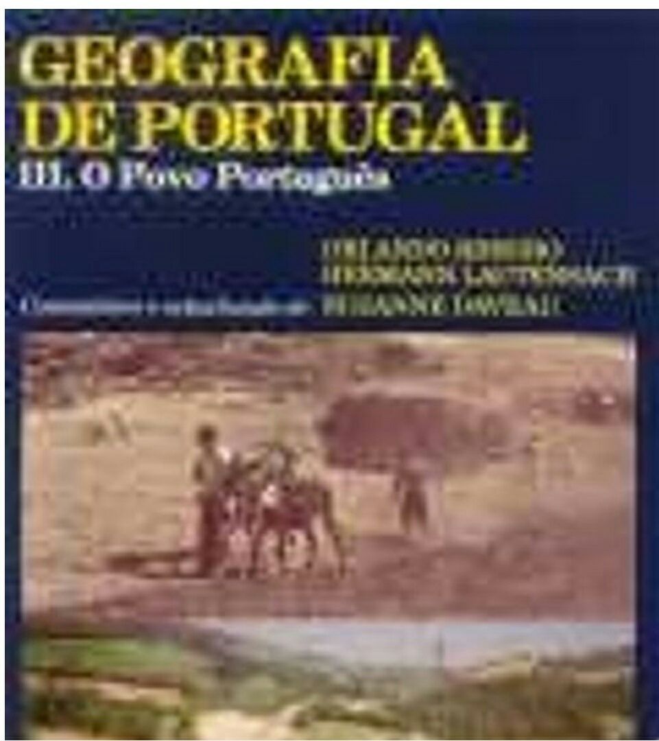 Geografia de Portugal || Orlando Ribeiro || 4 volumes