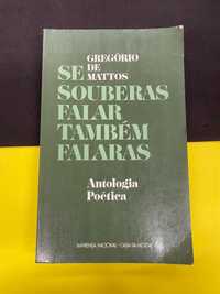 Gregório de Matos - Se Souberas Falar Também Falaras