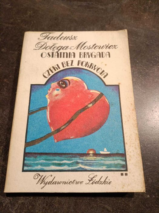 Ostatnia brygada czeki bez pokrycia - Tadeusz Dołęga-Mostowicz