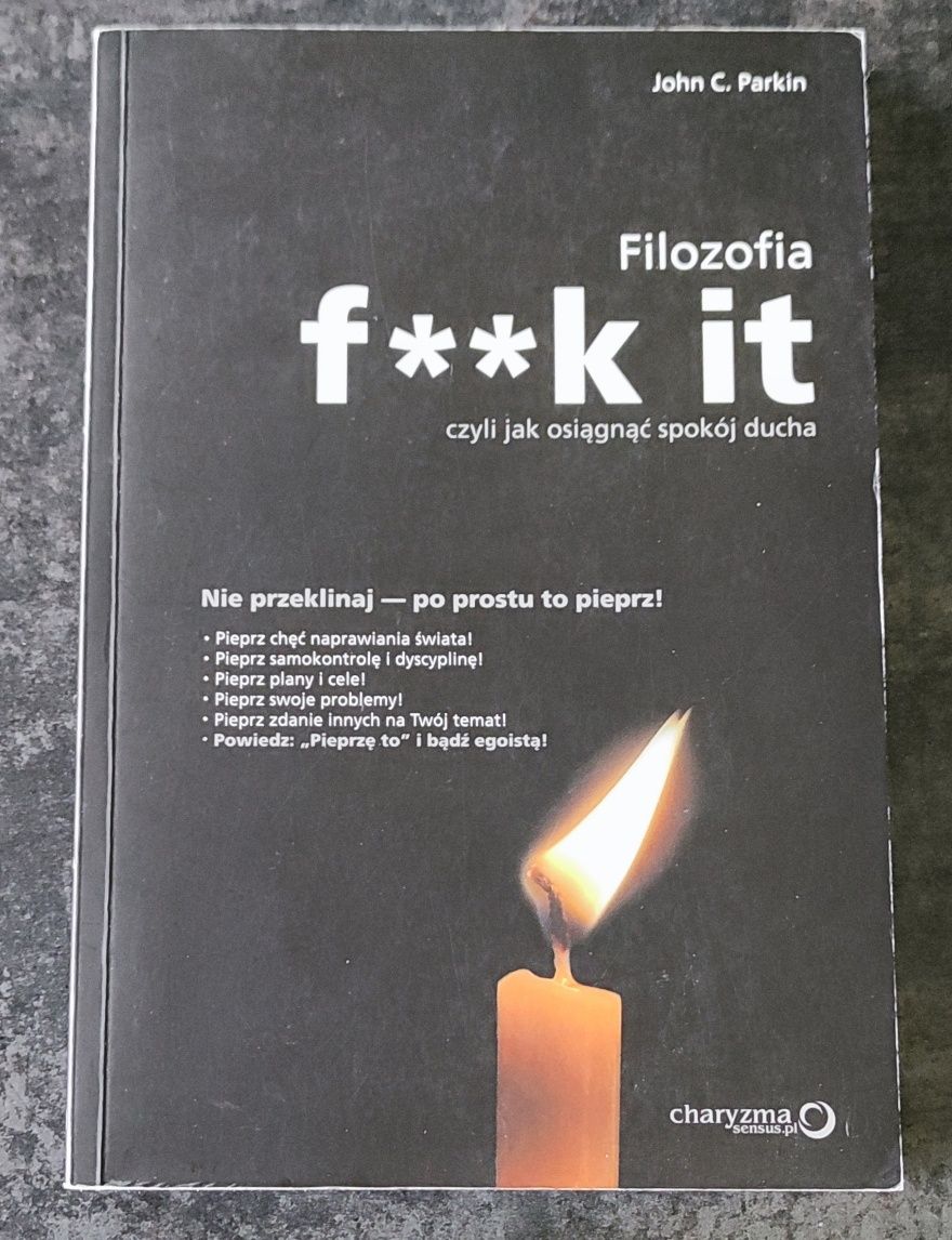 "Filozofia f**k it" John Parkin