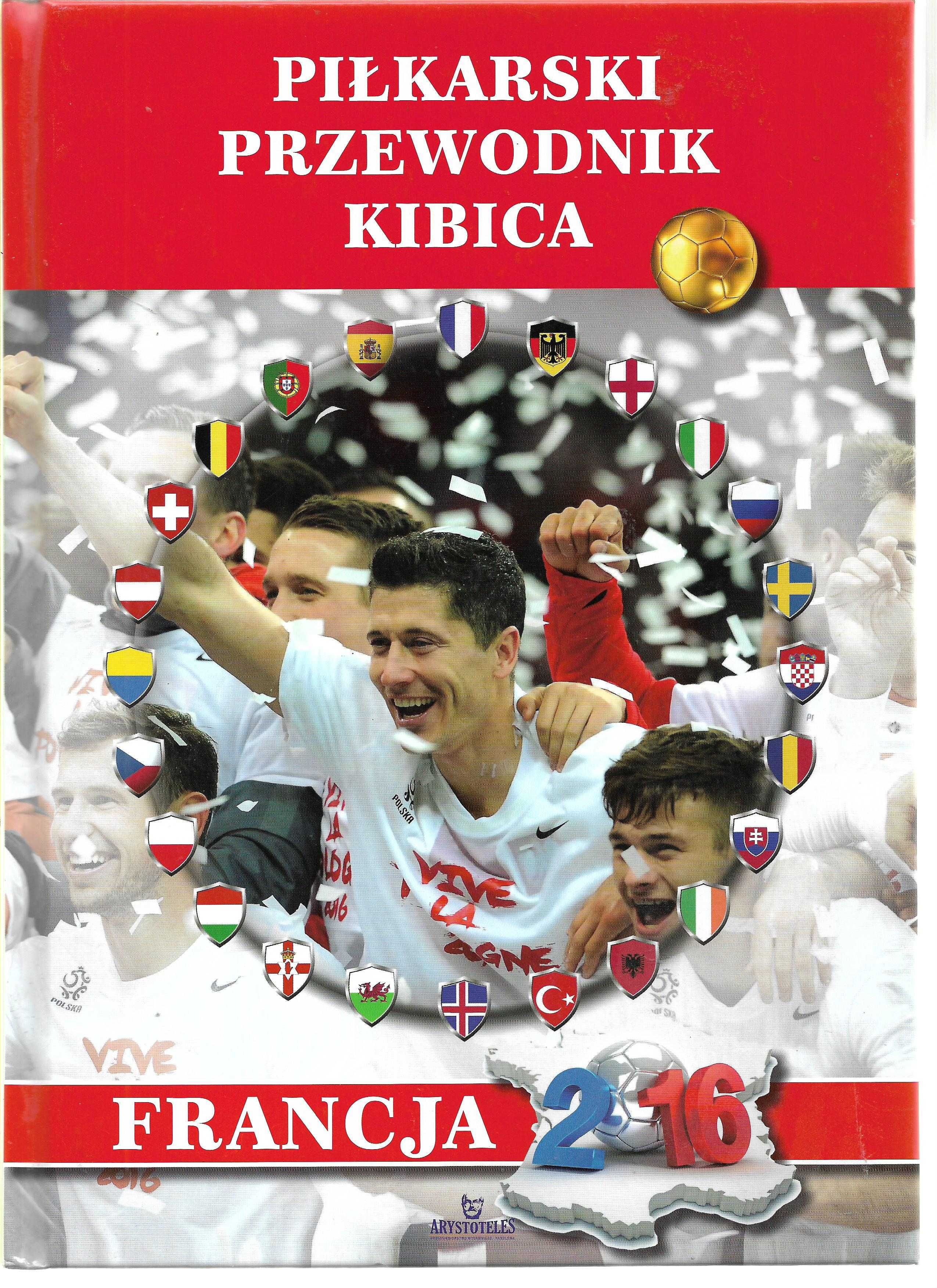 Piłkarski przewodnik kibica Francja 2016