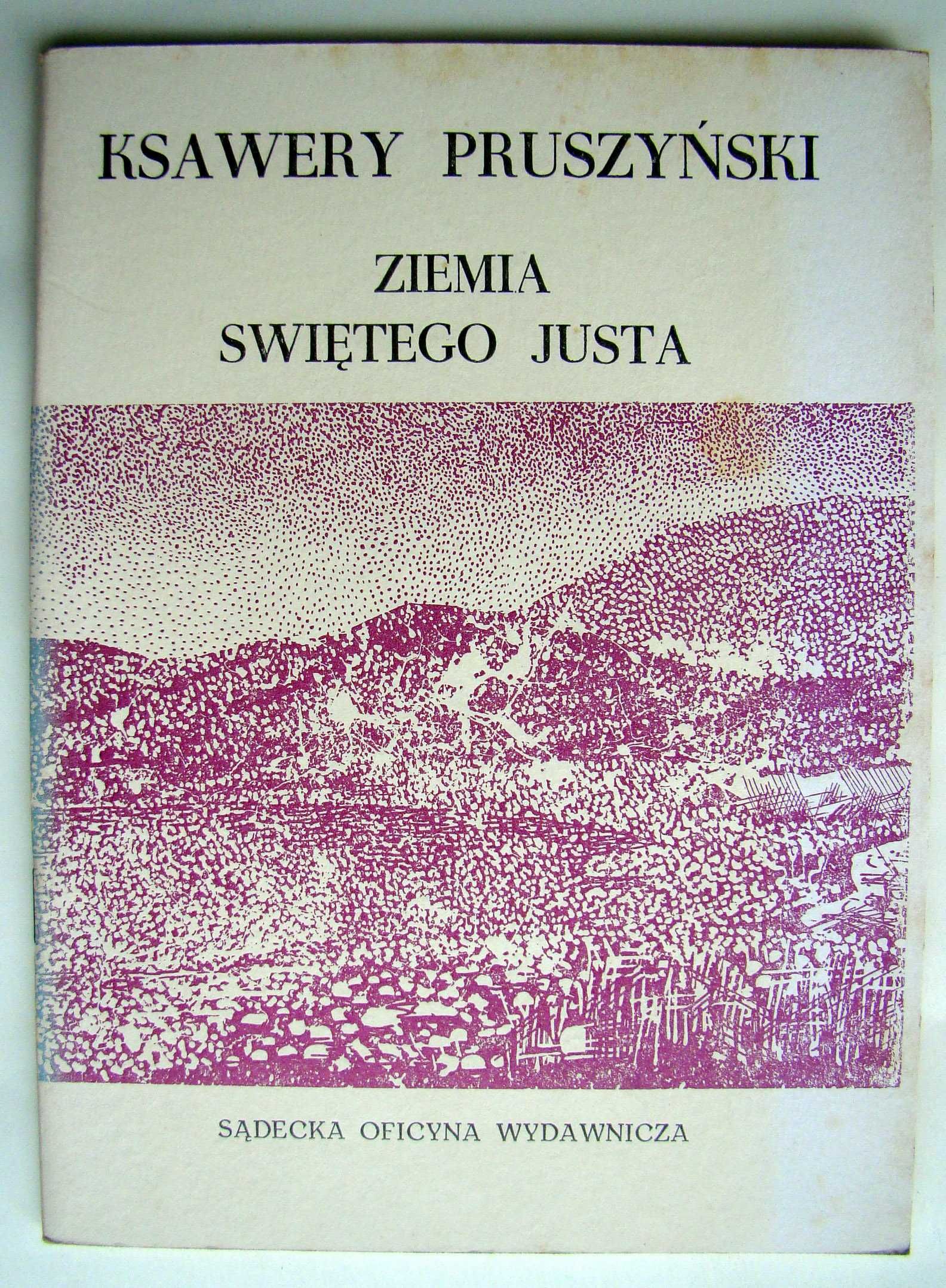 Ziemie Świętego Justa - Ksawery Pruszyński