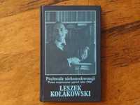 Pochwała Niekonsekwencji Pisma rozproszone Leszek Kołakowski