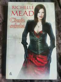 Cienie sukuba Richelle mead
Richelle MeadAutor: Rich MeadRichelle Mead