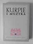 KURPIE I MUZYKA + 2 CD Mieczysława Demska Trębacz