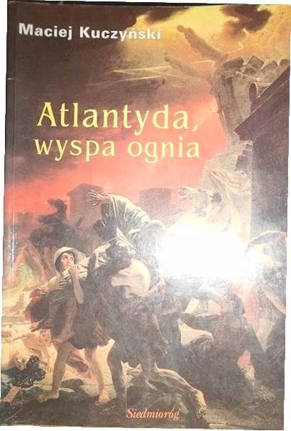 Atlantyda, Wyspa Ognia Maciej Kuczyński