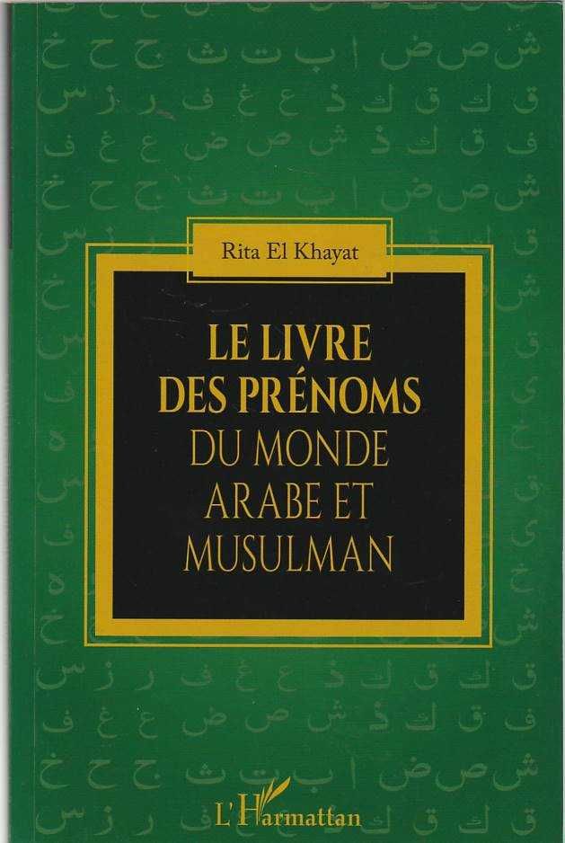 Le livre des prénoms du monde arabe et musulman-Rita El Khayat