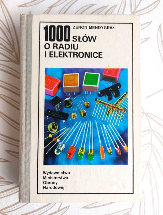 1000 słów o radiu i elektronice Zenon Mendygrał