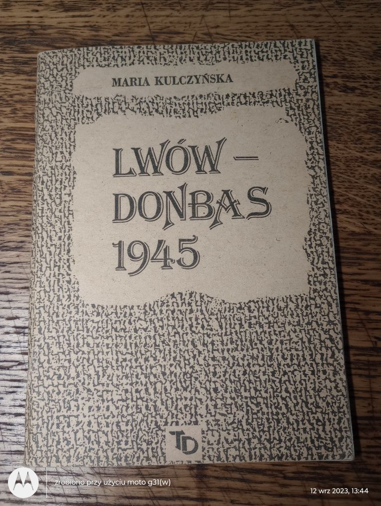 Lwów - Donbas 1945. Maria Kuczyńska