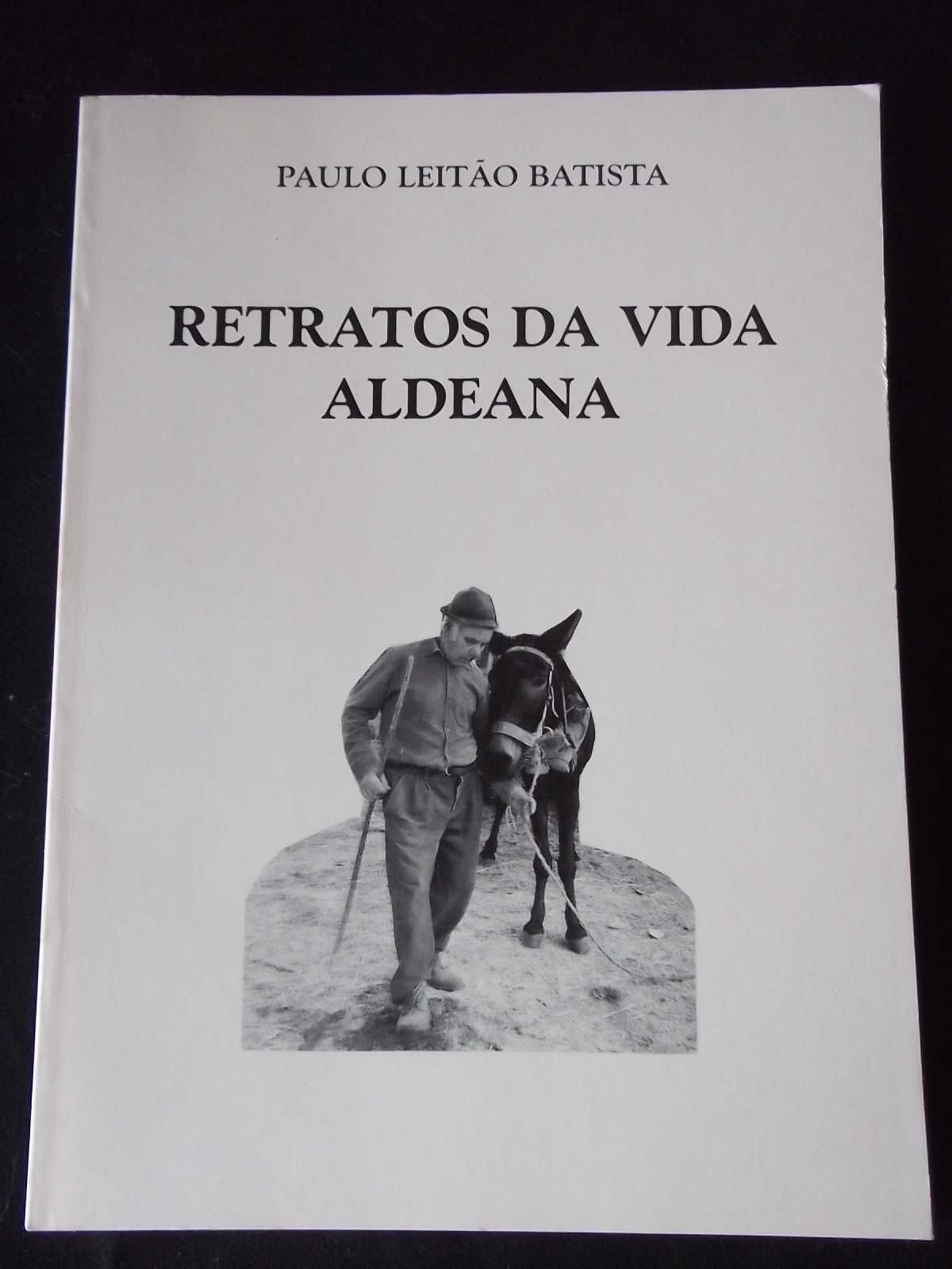 Livro Retratos da vida aldeana Paulo Leitão Batista