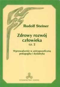 Zdrowy rozwój człowieka cz. 2 - Rudolf Steiner