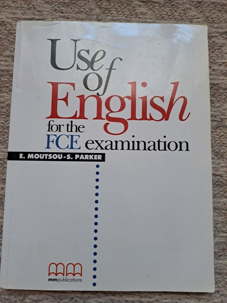 Use of English for the FCE  examination  E. Moutsou S. Parker