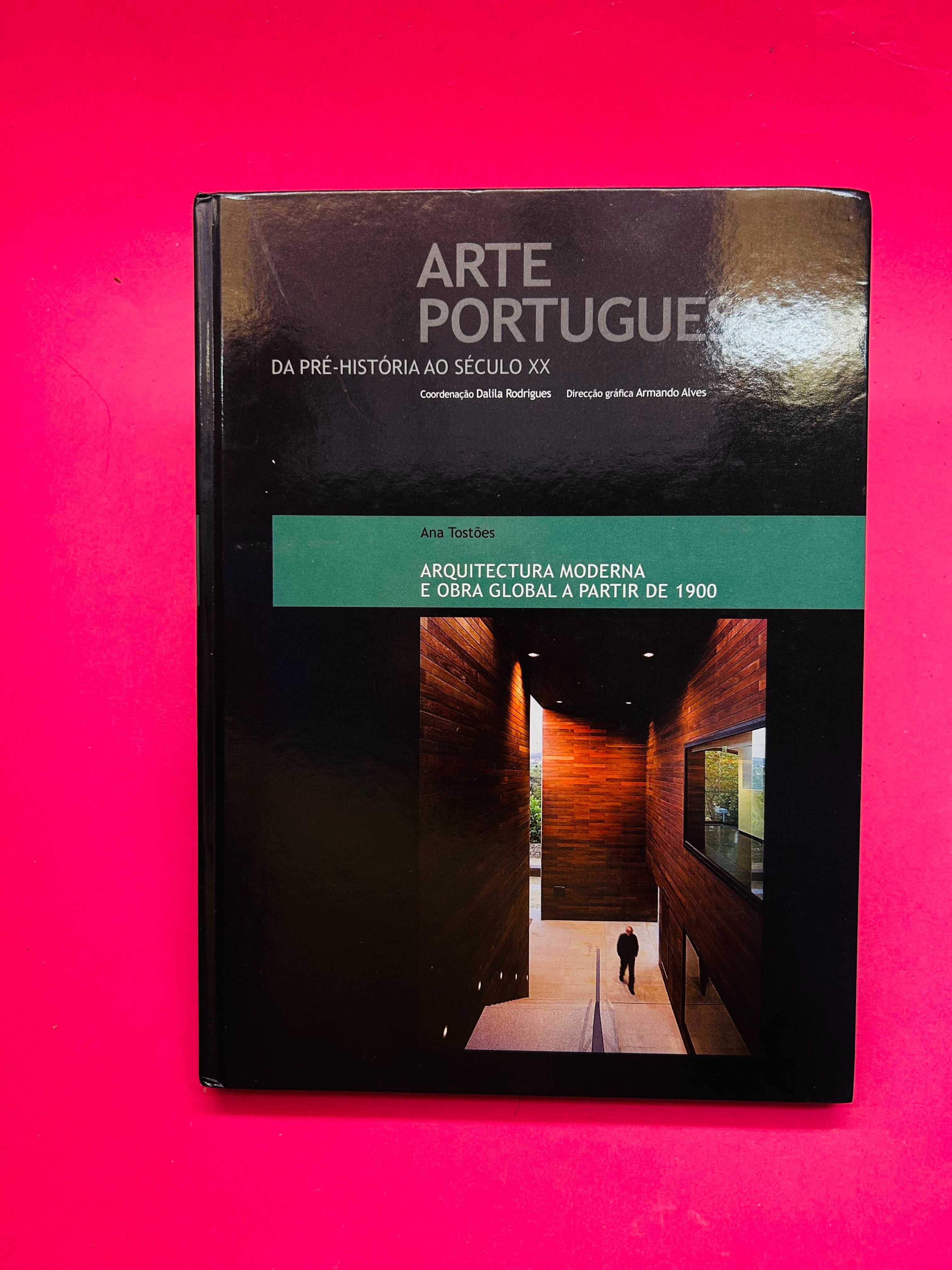 Arquitectura Moderna e Obra Global a Partir de 1900 - Ana Tostões