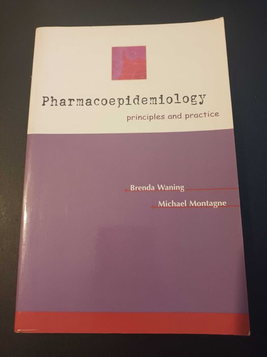 "Pharmacoepidemiology" por Brenda Waning e Michael Montagne