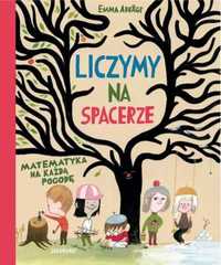 Liczymy na spacerze. Matematyka na każdą pogodę - Emma Adbge