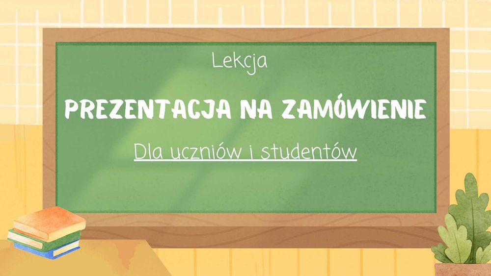 Prezentacje dla Uczniów i Studentów – TANIO, SZYBKO, SKUTECZNIE!