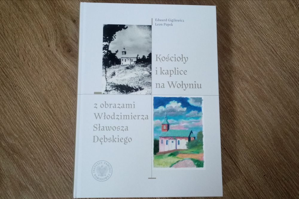 Kościoły i kaplice na Wołyniu z obrazami Włodzimierza Dębskiego