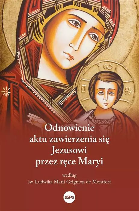 Odnowienie aktu zawierzenia się Jezusowi... eSPe