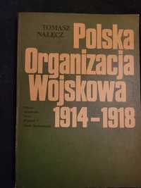 Tomasz Nałęcz Polska Organizacja Wojskowa 1914/18 Ossolineum 1984