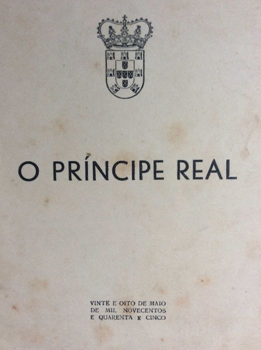O PRÍNCIPE REAL. Por Hipólito Raposo,  1945