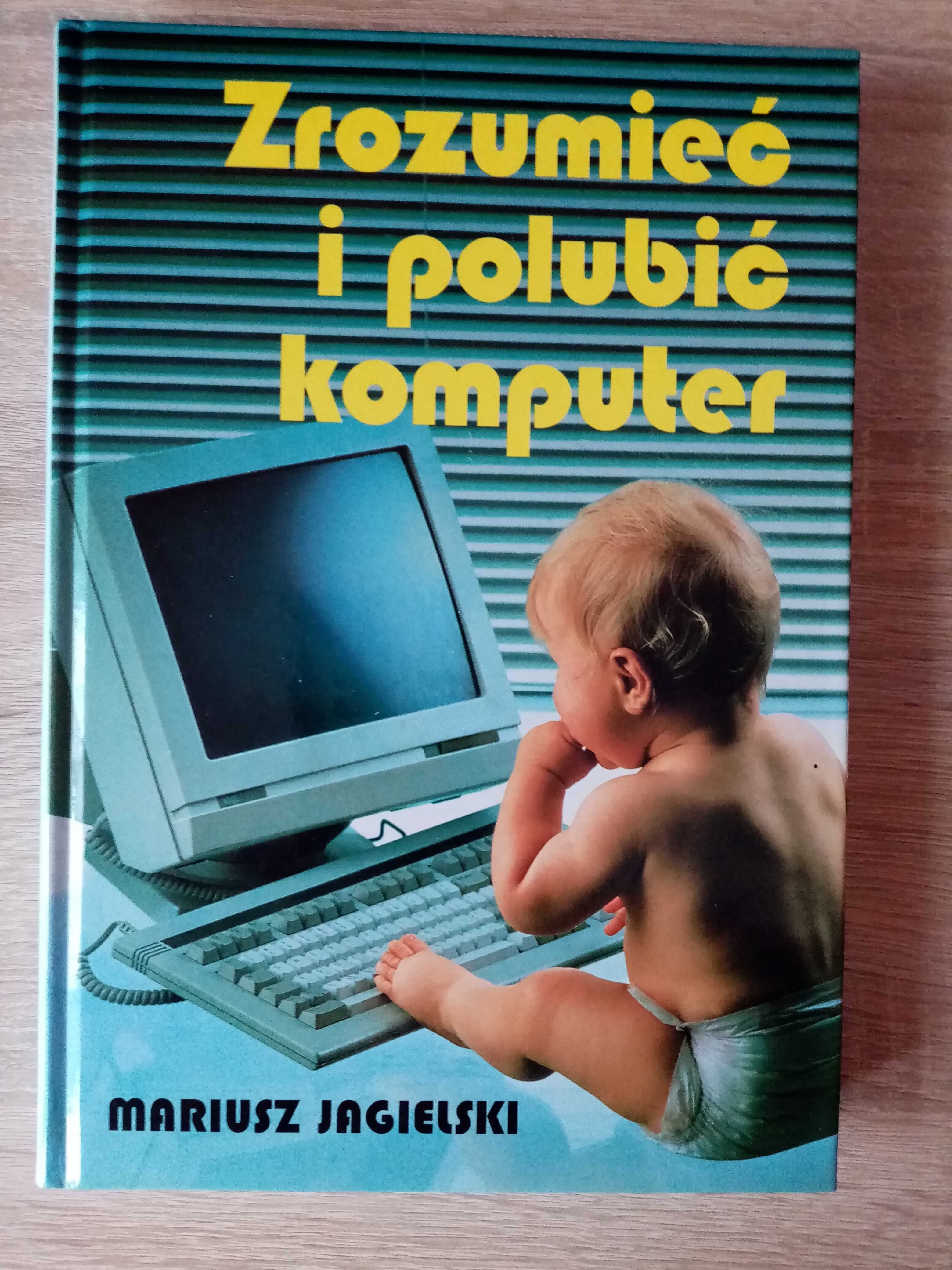 Zrozumieć i polubić komputer.