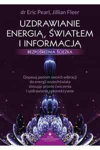 Uzdrawianie Energią, Światłem I Informacją