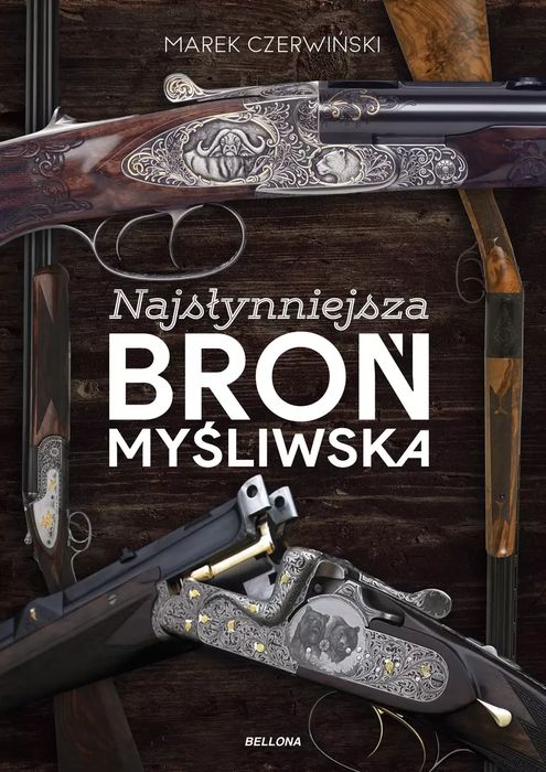 Najsłynniejsza broń myśliwska. Bellona