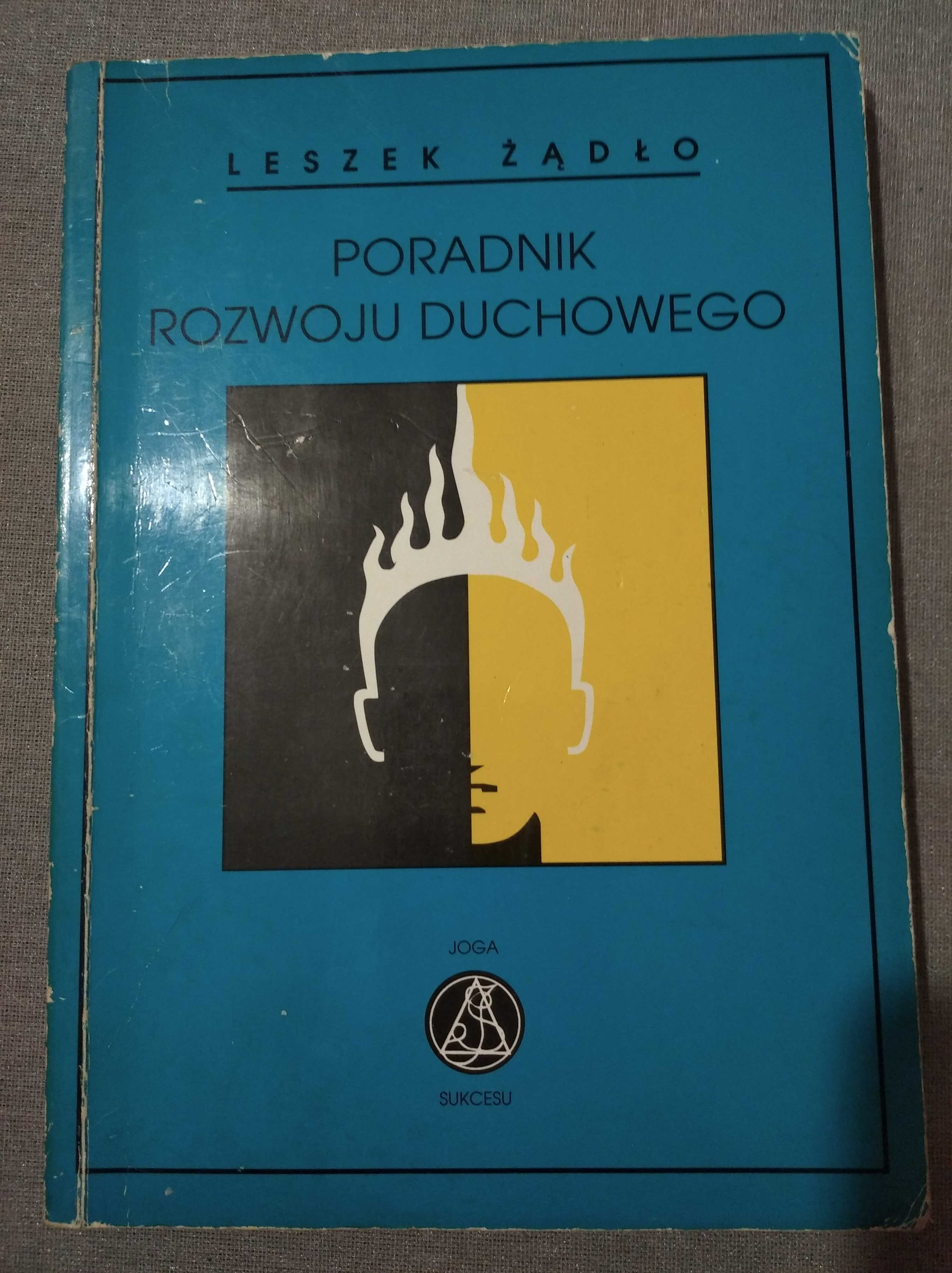 Poradnik rozwoju duchowego Leszek Żądło