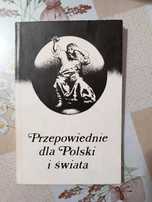 Przepowiednie dla Polski i świata