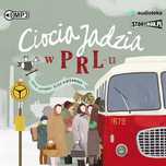 Ciocia Jadzia W Prl-U  Piotrowska Eliza