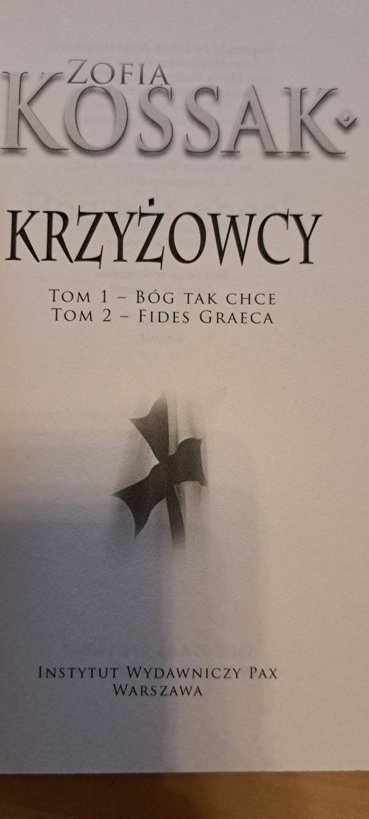 Krzyżowcy tom I i II.  Zofia Kossak