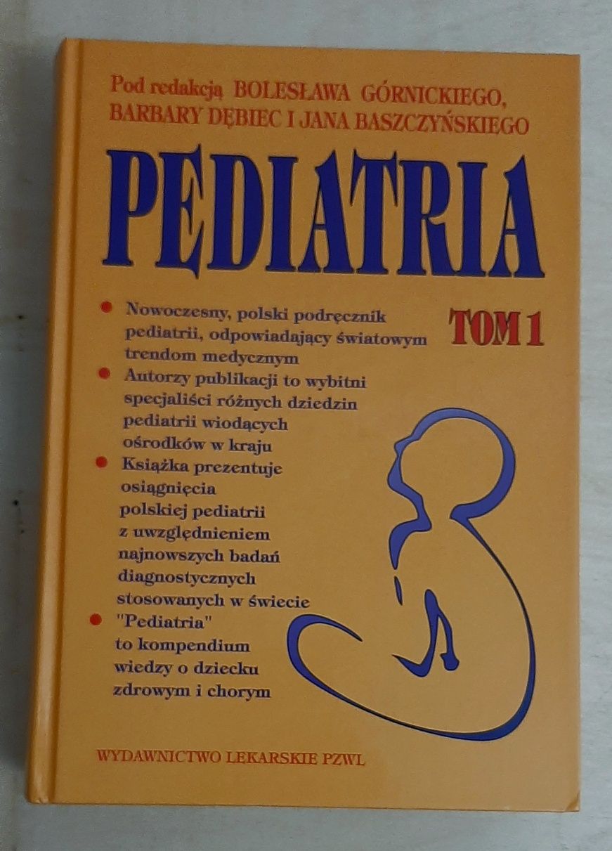 Pediatria  Tom 1 B.Górnicki, B.Dębiec, J.Baszczyński