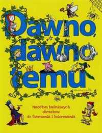 Dawno, dawno temu - praca zbiorowa