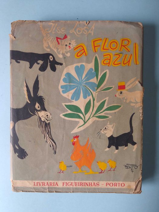 ILSE LOSA - "A Flor Azul" - Ilustrações de Fernando Bento - 1947