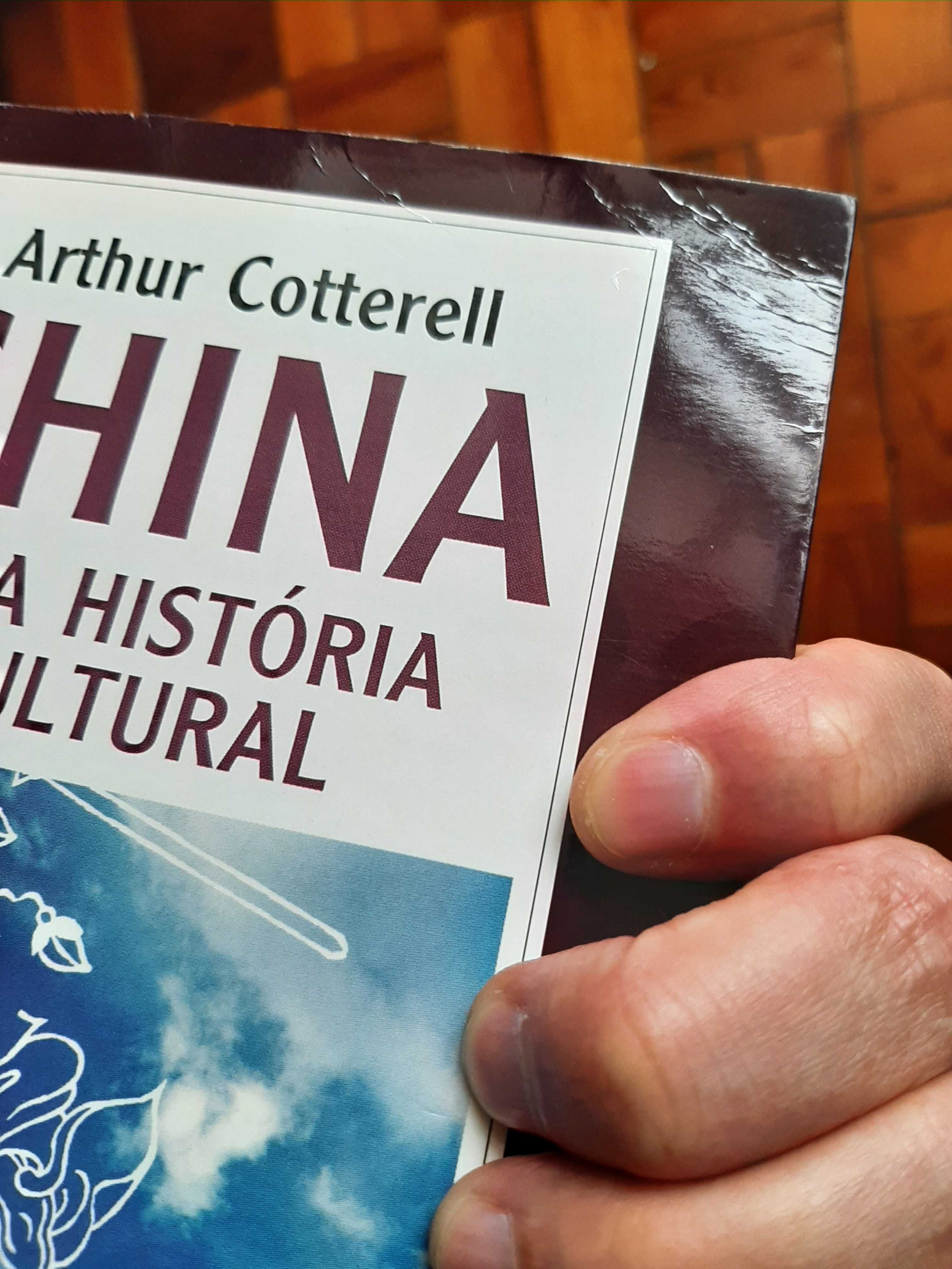 Arthur Cotterell - China: uma História Cultural