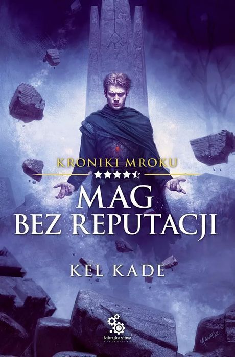 Kroniki Mroku. Tom 4.5. Mag bez reputacji. Fabryka Słów