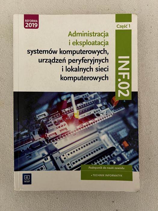 Administracja j eskploatacja systemów, urządzeń i lsk INF.02