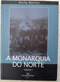 «A Monarquia do Norte - I» de Rocha Martins