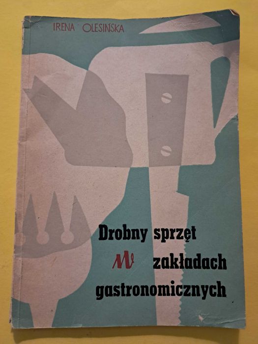 Drobny sprzęt w zakładach gastronomicznych PRL Unikat  1956  Czerny