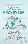 Wierność Jest Trudna, Przybyłek Agata