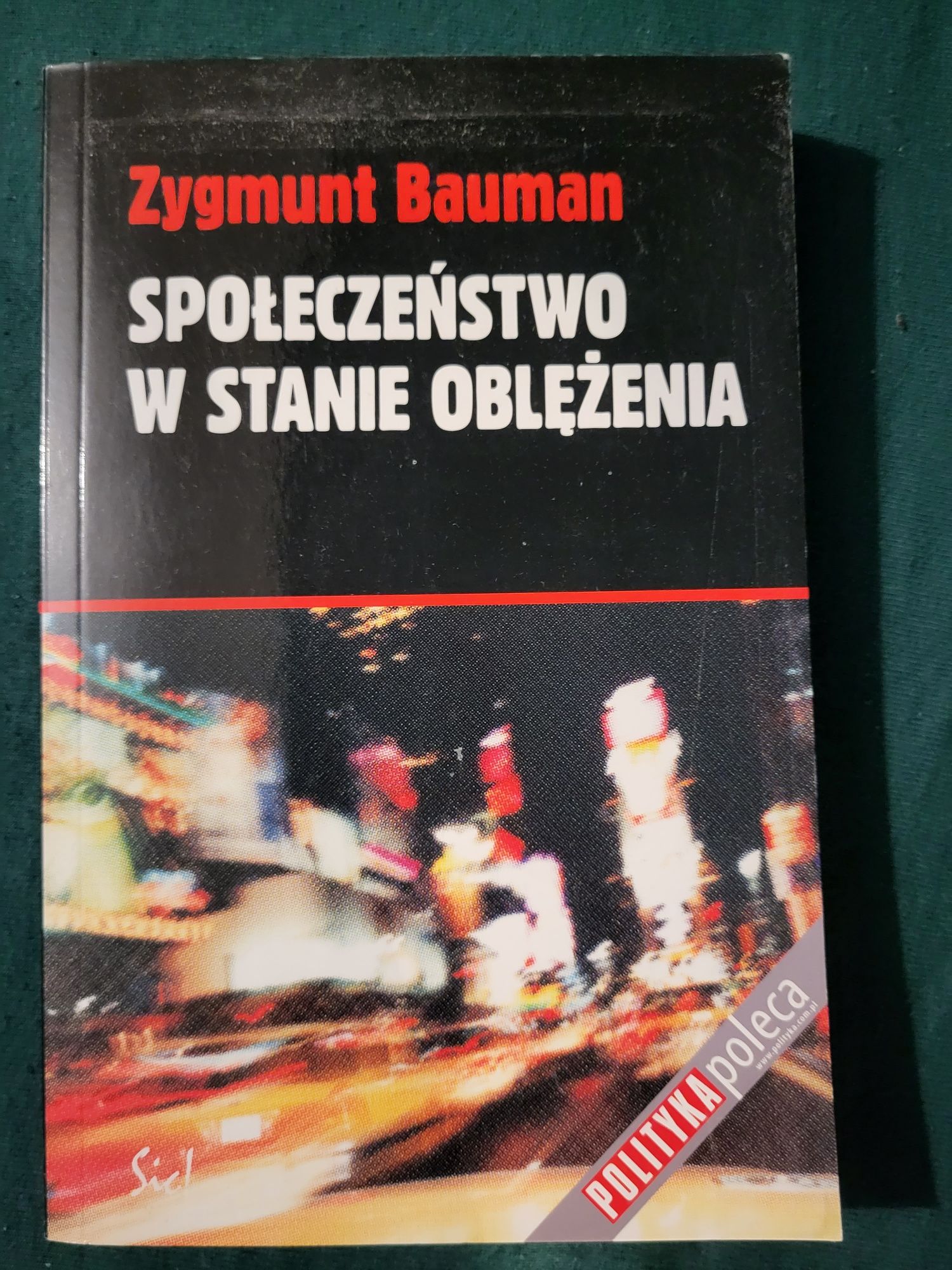 Zygmunt Bauman społeczeństwo w stanie oblężenia