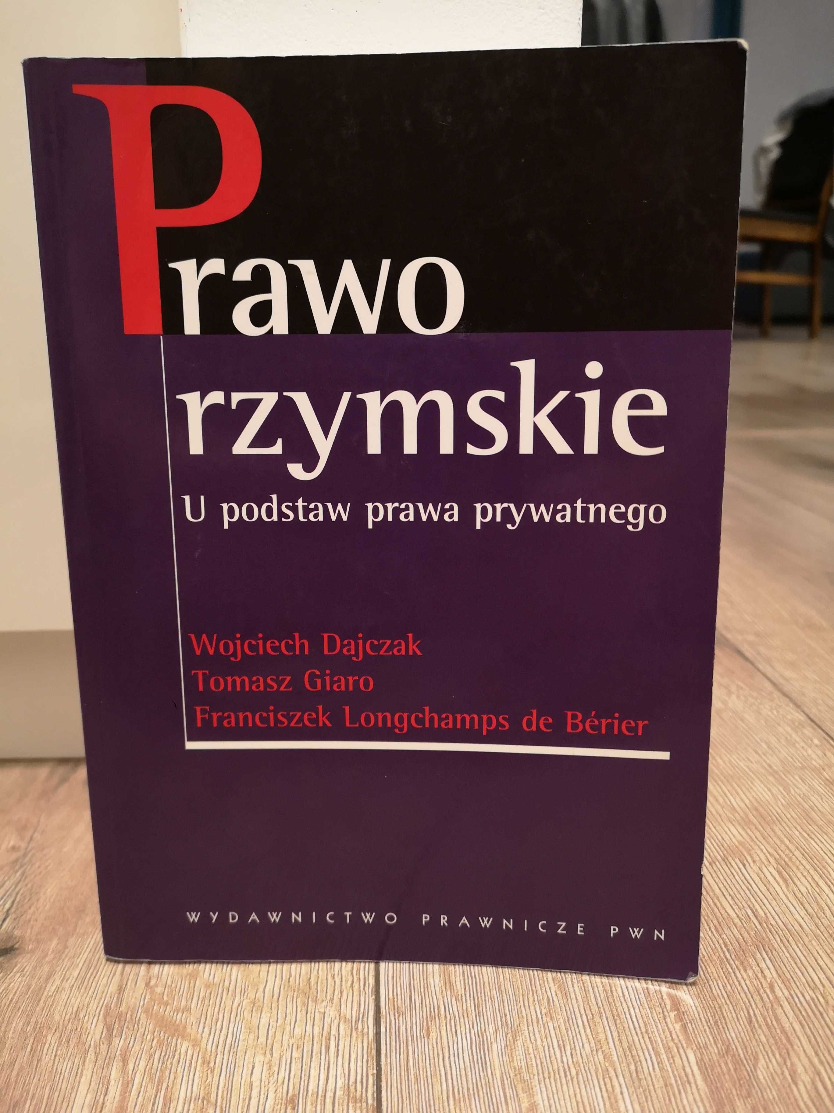 Prawo Rzymskie u Podstaw Prawa Prywatnego, Dajczak, Giaro, de Berier