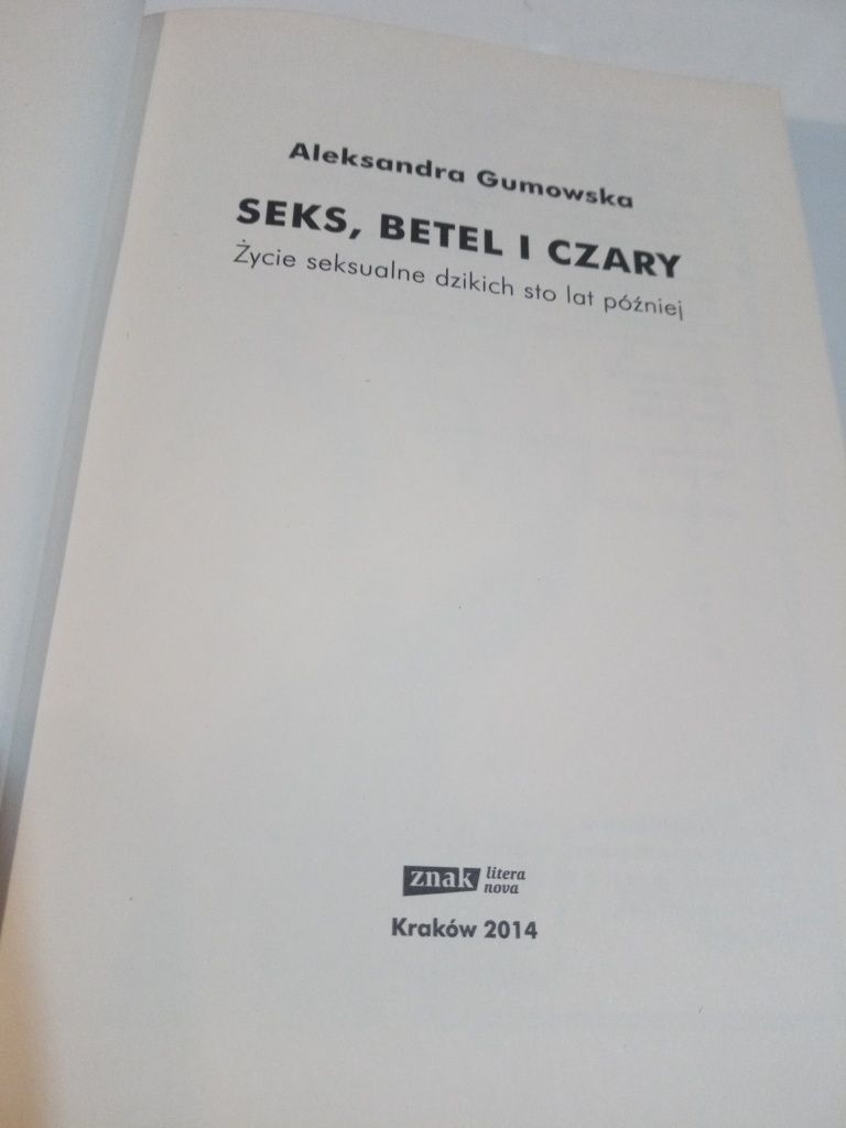 Seks, betel i czary - Aleksandra Gumowska