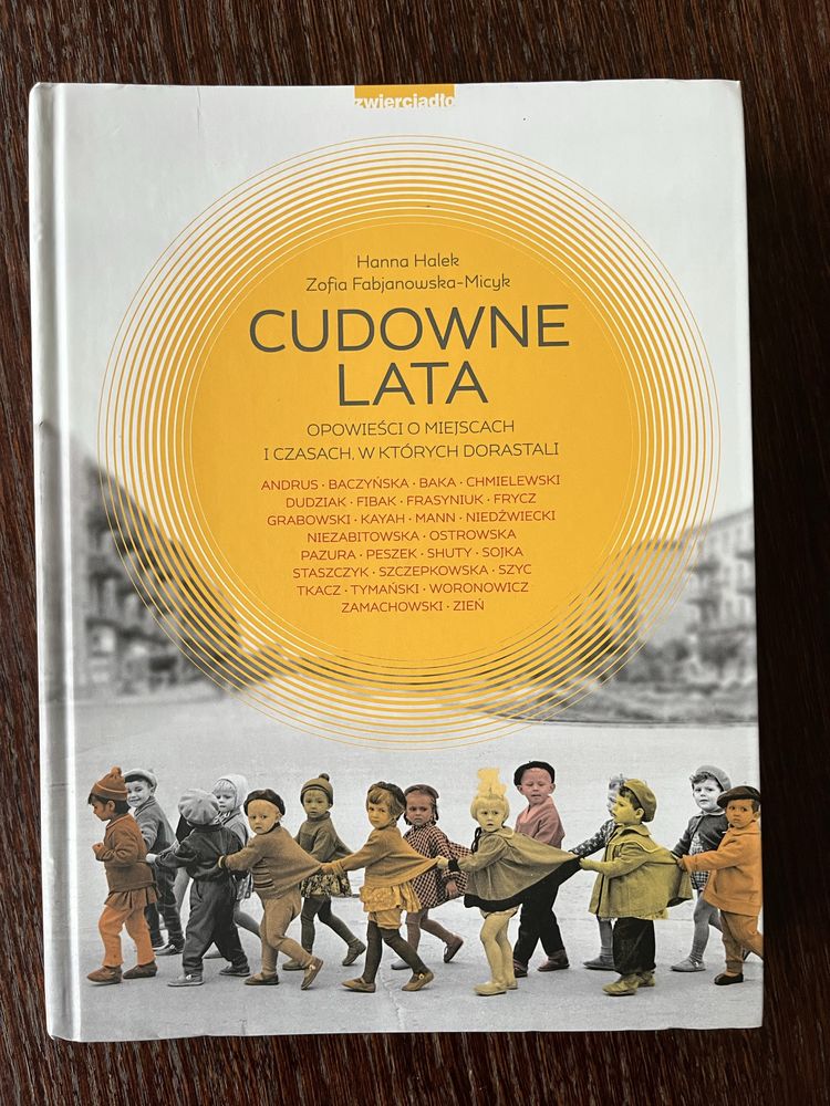 Cudowne lata, Opowieści o miejscach i czasach, w których dorastali