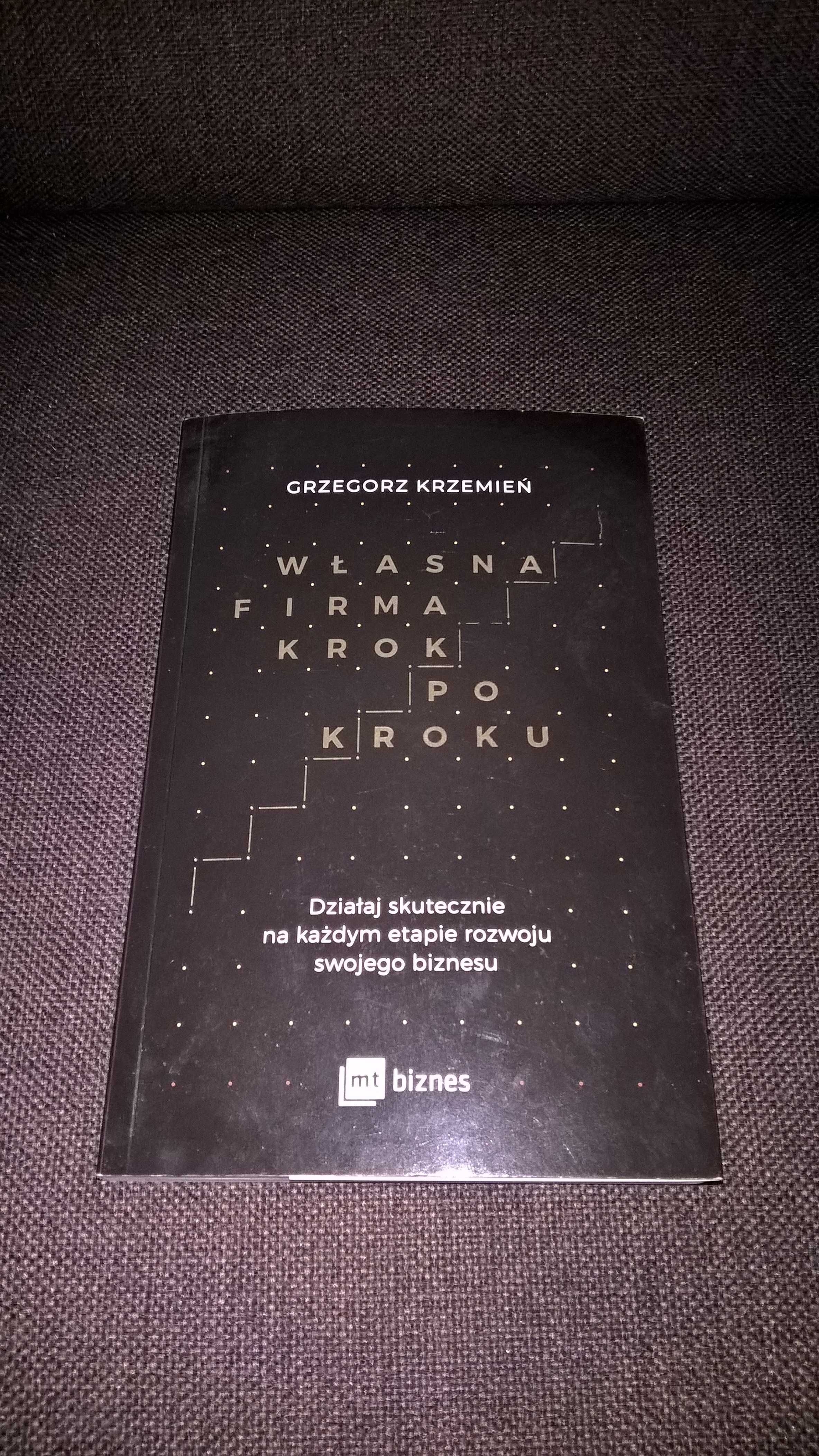 Własna firma krok po kroku - Grzegorz Krzemień (jak nowa)