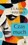 Czas much Sonia Draga Claudia Pieiro Rok wydania: 2023, oprawa: